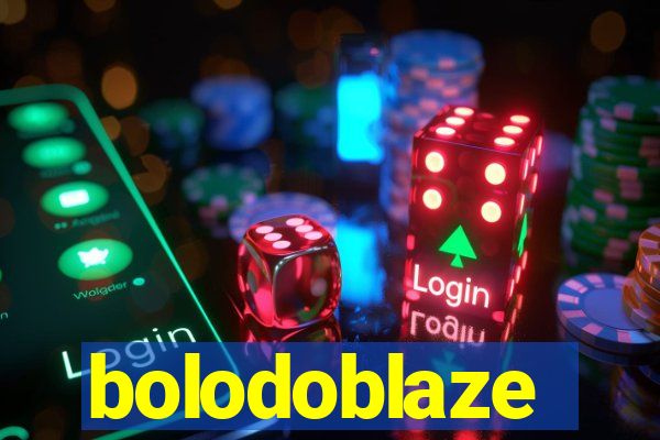 bolodoblaze