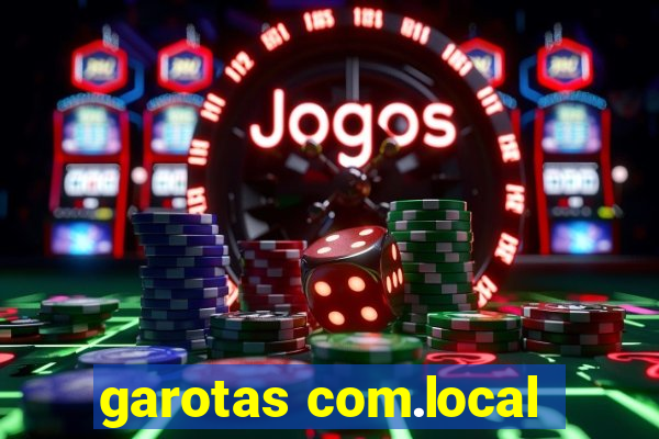 garotas com.local