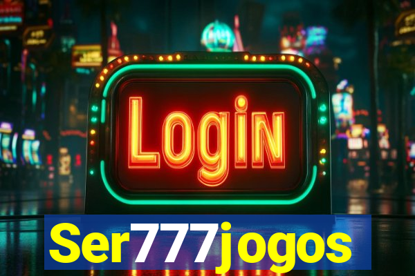 Ser777jogos