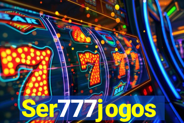 Ser777jogos