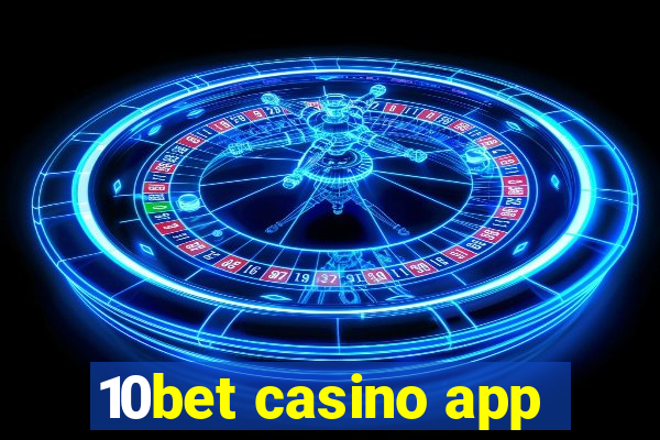 10bet casino app