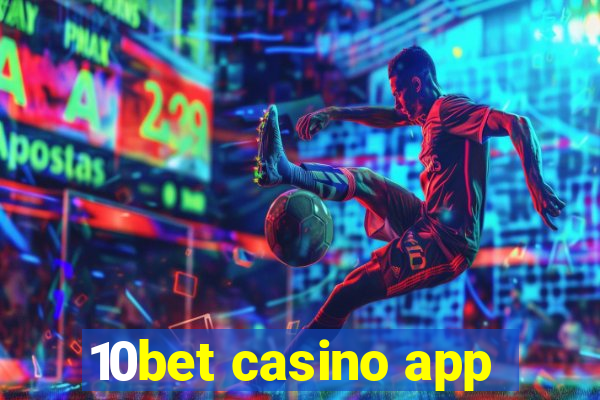 10bet casino app