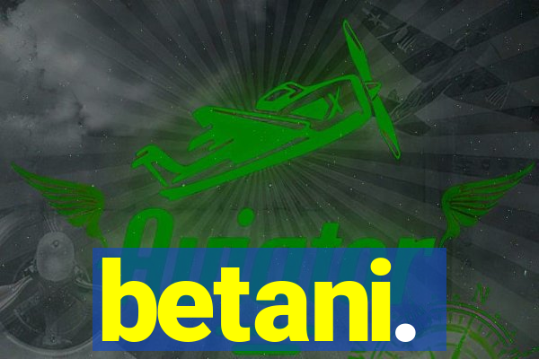 betani.