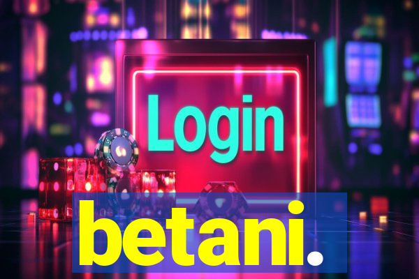 betani.