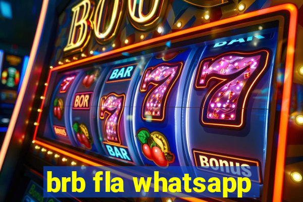 brb fla whatsapp