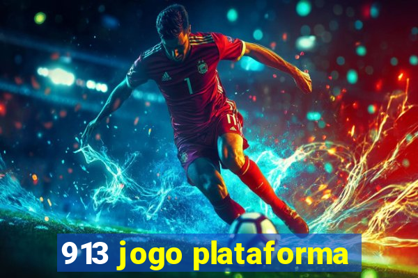 913 jogo plataforma