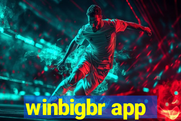 winbigbr app