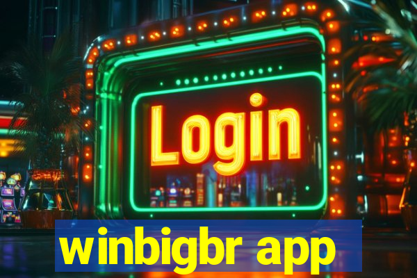 winbigbr app