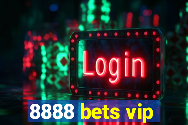 8888 bets vip