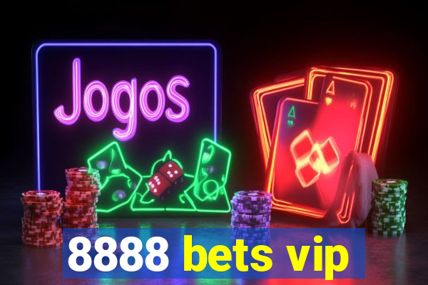 8888 bets vip