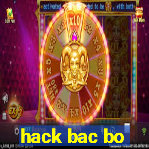 hack bac bo