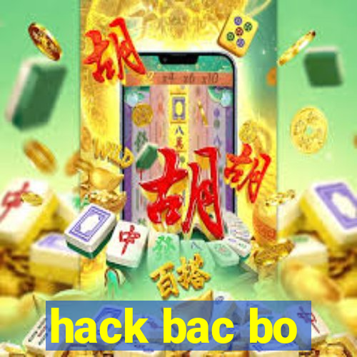 hack bac bo