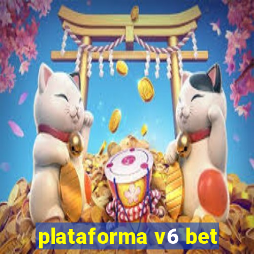 plataforma v6 bet