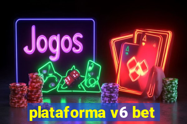 plataforma v6 bet