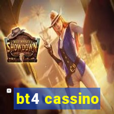 bt4 cassino