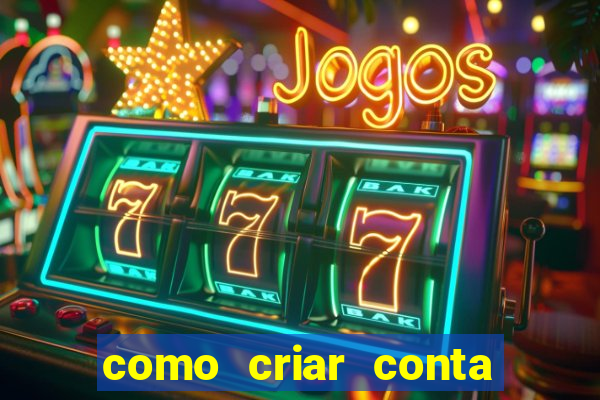 como criar conta nova em plataforma de jogos