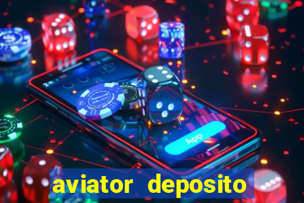 aviator deposito minimo 1 real