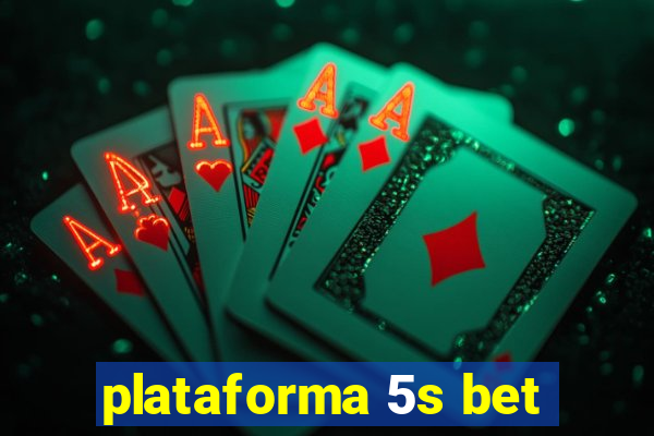 plataforma 5s bet