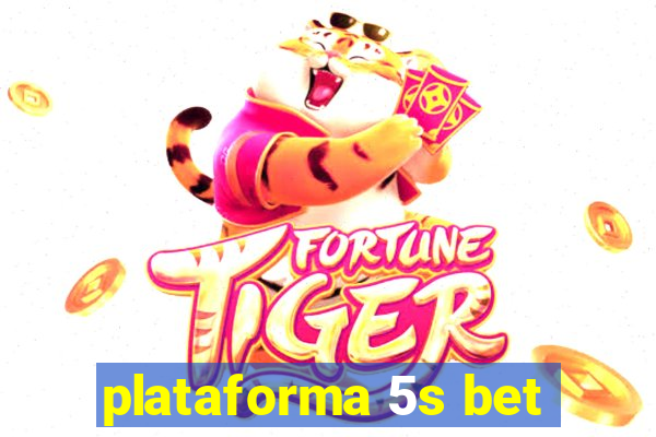 plataforma 5s bet