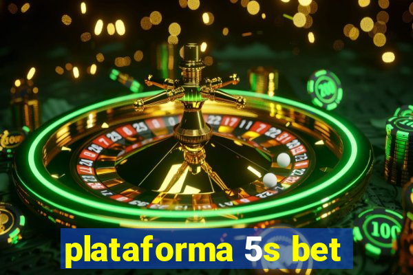 plataforma 5s bet