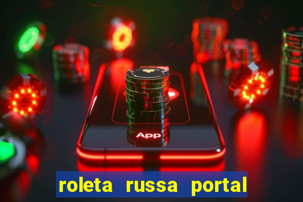 roleta russa portal do zacarias