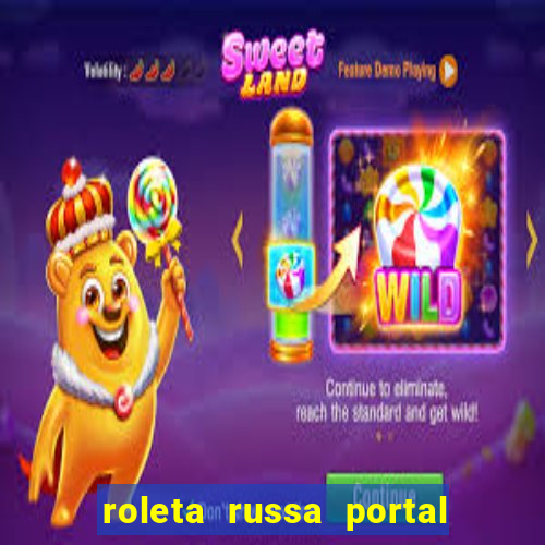 roleta russa portal do zacarias