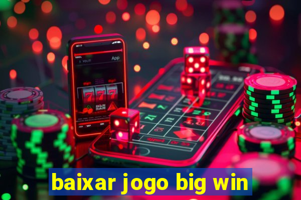 baixar jogo big win