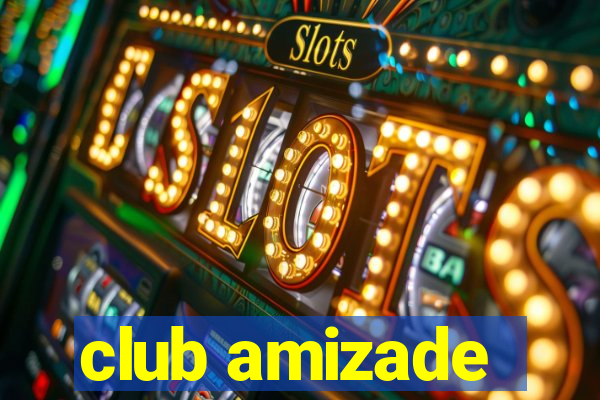 club amizade