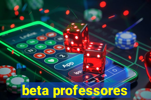 beta professores