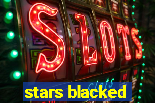 stars blacked