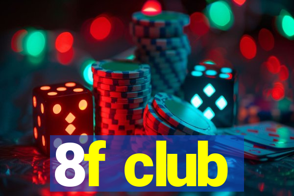 8f club