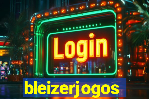 bleizerjogos