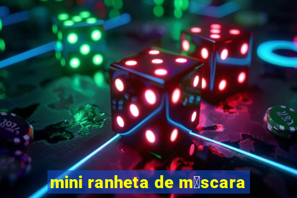 mini ranheta de m谩scara