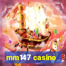 mm147 casino