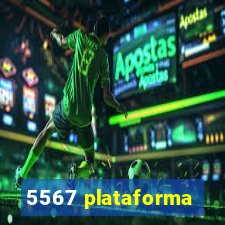 5567 plataforma