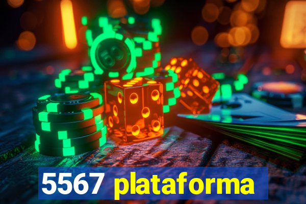 5567 plataforma