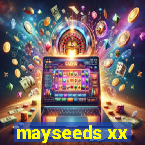 mayseeds xx