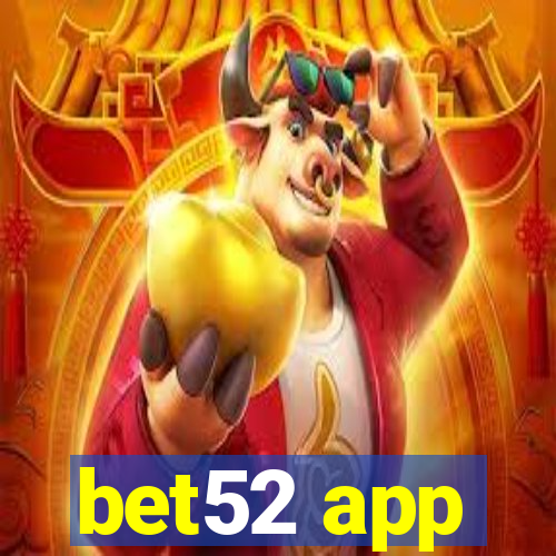 bet52 app