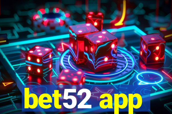 bet52 app