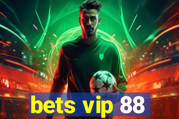 bets vip 88