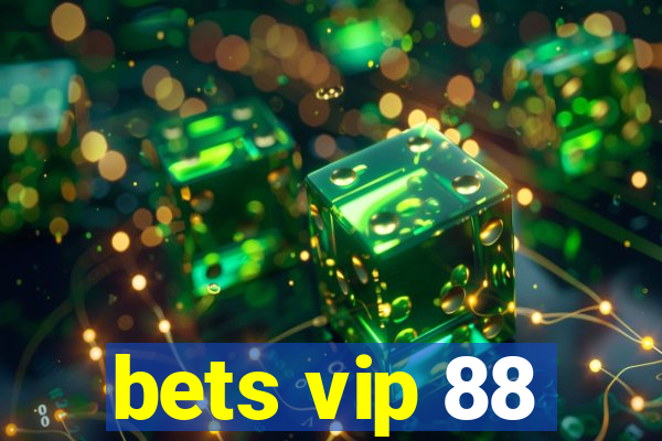 bets vip 88