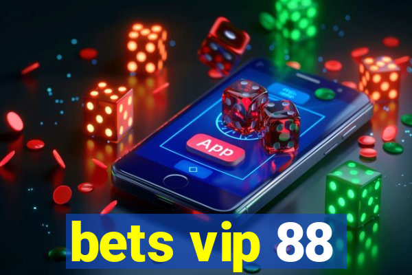 bets vip 88