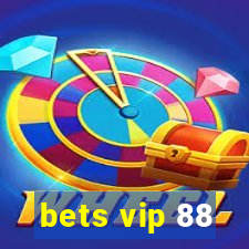 bets vip 88