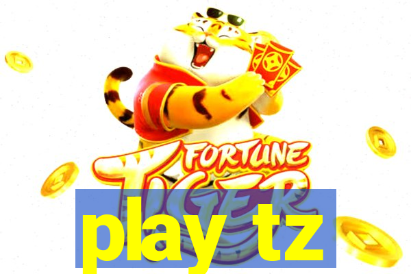 play tz