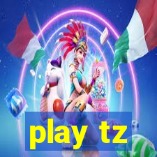 play tz