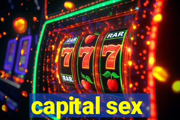 capital sex