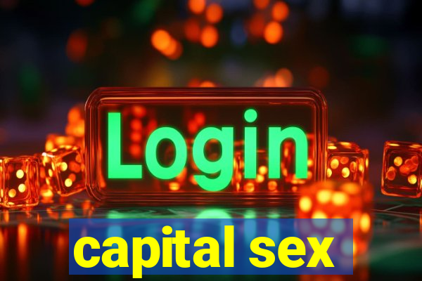 capital sex