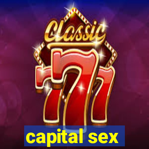 capital sex