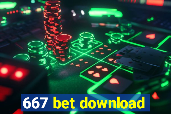 667 bet download