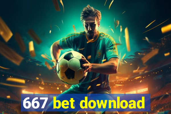 667 bet download